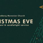 Christmas Eve Lovefeast and Candlelight Service