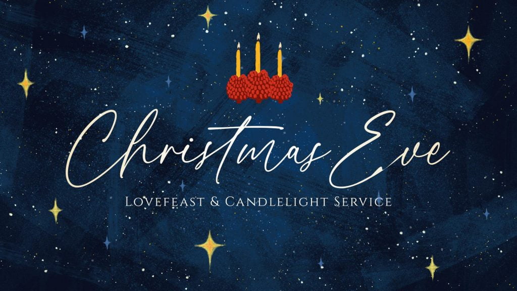 Title graphic for Christmas Eve Lovefeast and Candlelight Service
