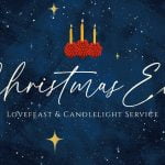 Christmas Lovefeast and Candlelight Service