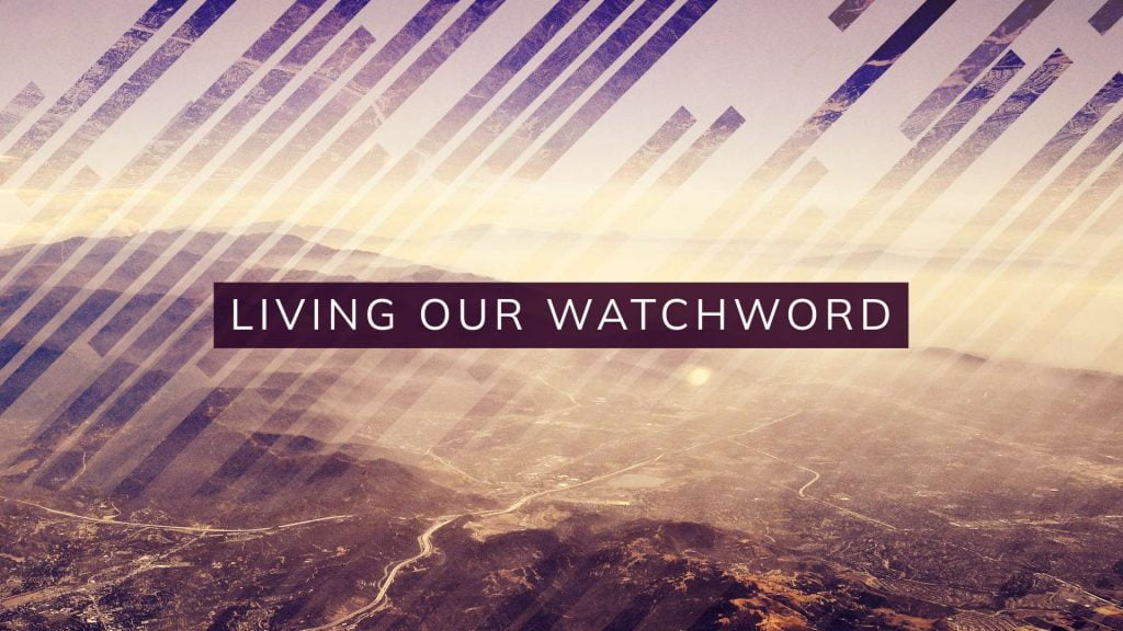Title graphic for Living Our Watchword