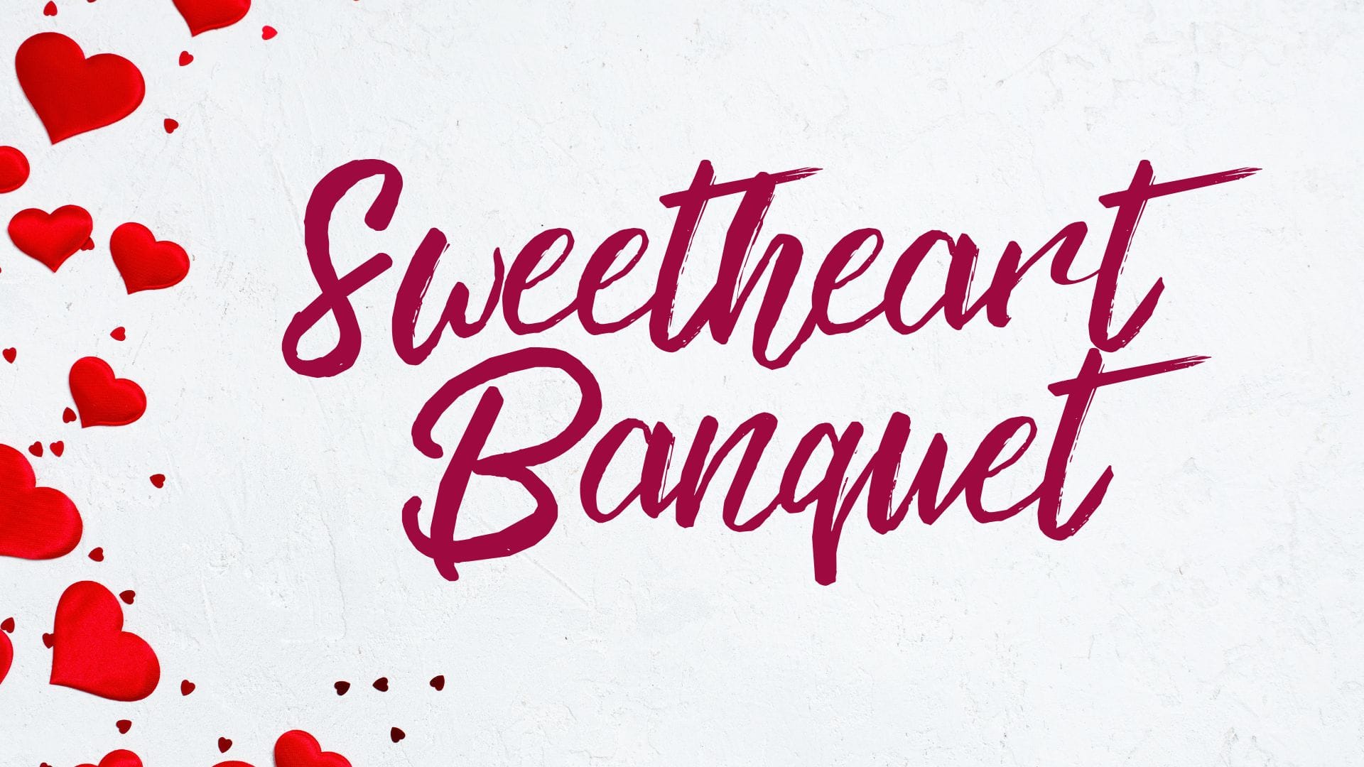 Annual Sweetheart Banquet