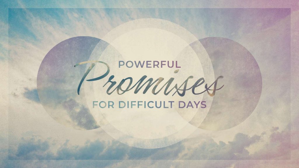 Title graphic for Powerful Promises for Difficult Days