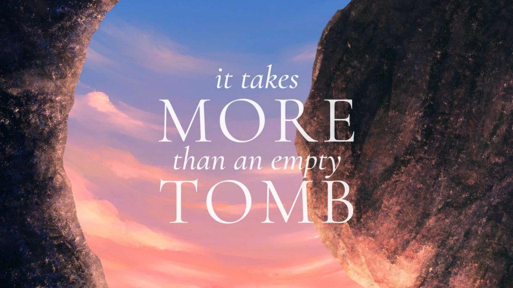 Title graphic for More than an Empty Tomb