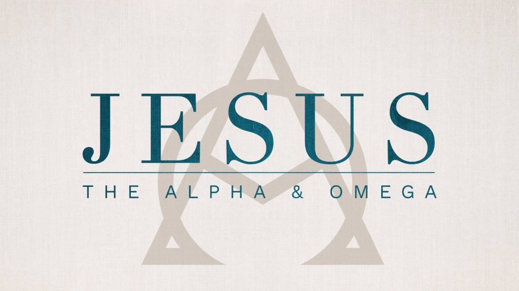 Jesus the Alpha and Omega Title Graphic