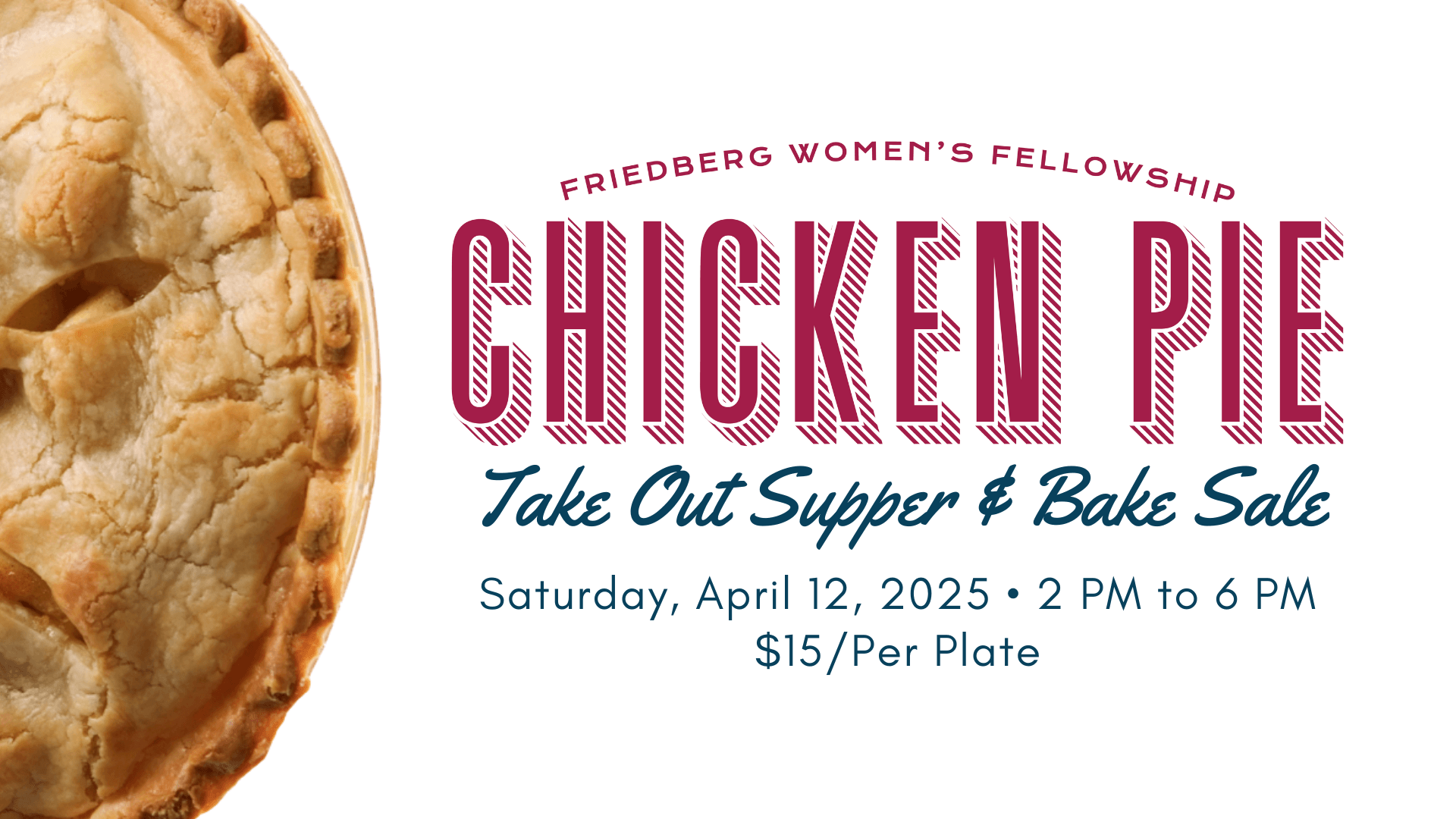 Women's Fellowship Chicken Pie Take Out Supper & Bake Sale