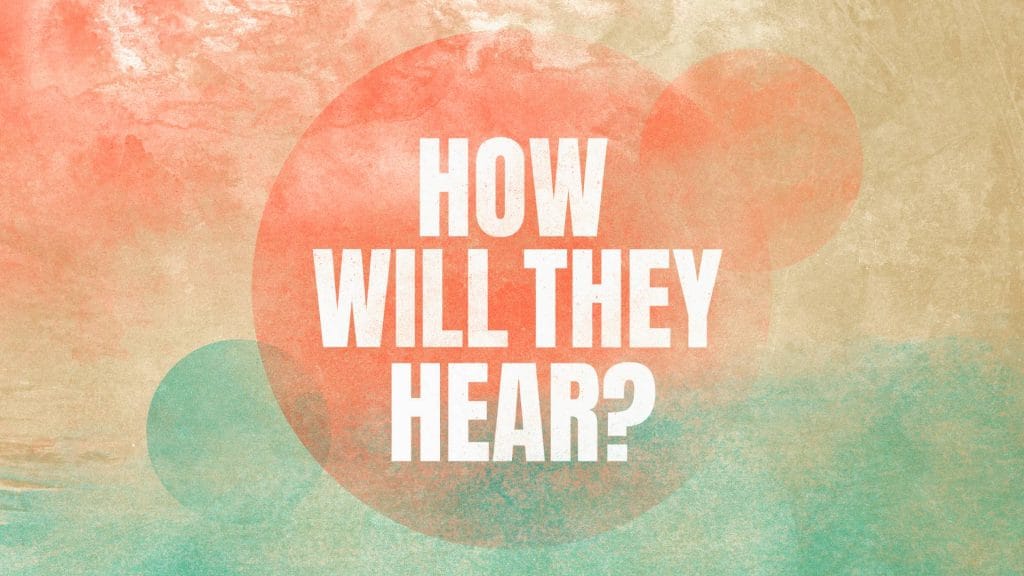 How Will They Hear?