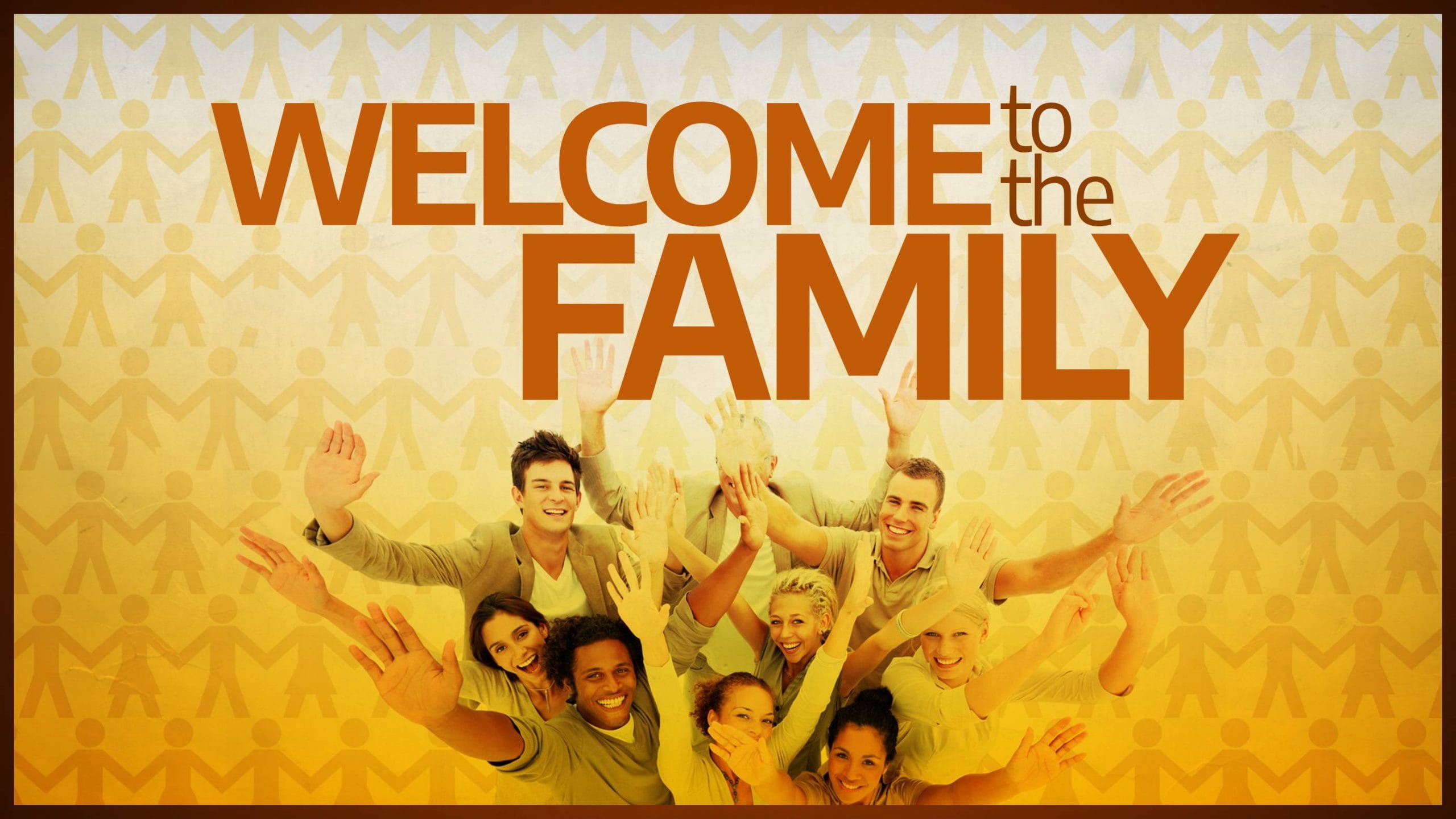 Welcome to the Family