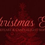 Christmas Lovefeast and Candlelight Service