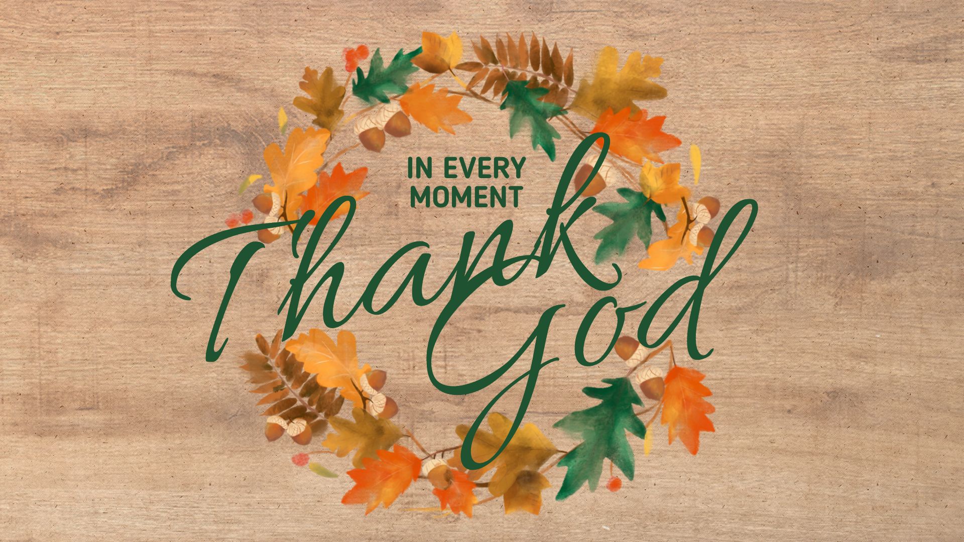 In Every Moment Thank God