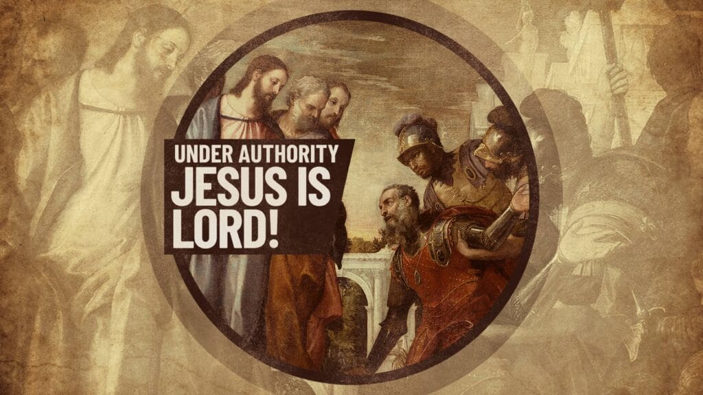 Under Authority - Jesus is Lord!