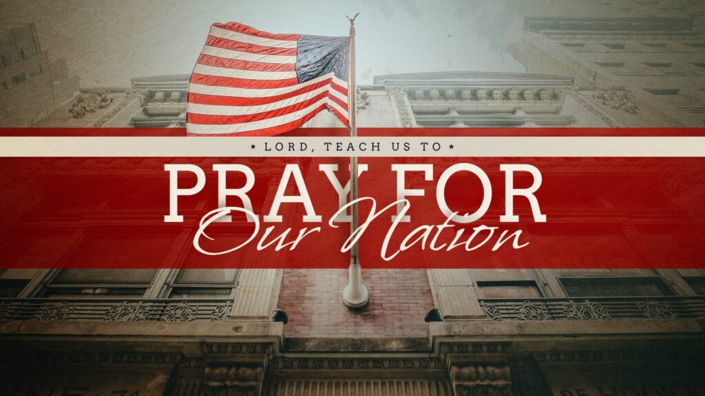 Lord, Teach Us to Pray for Our Nation