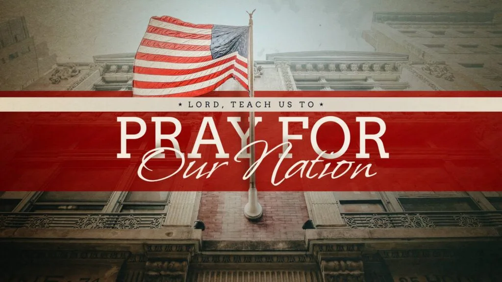 Lord, Teach Us to Pray for Our Nation