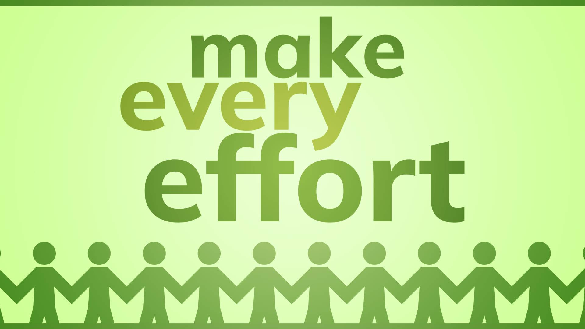 Make Every Effort