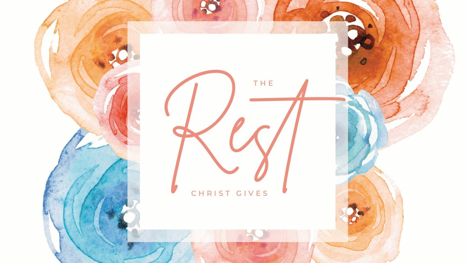 The Rest Christ Gives
