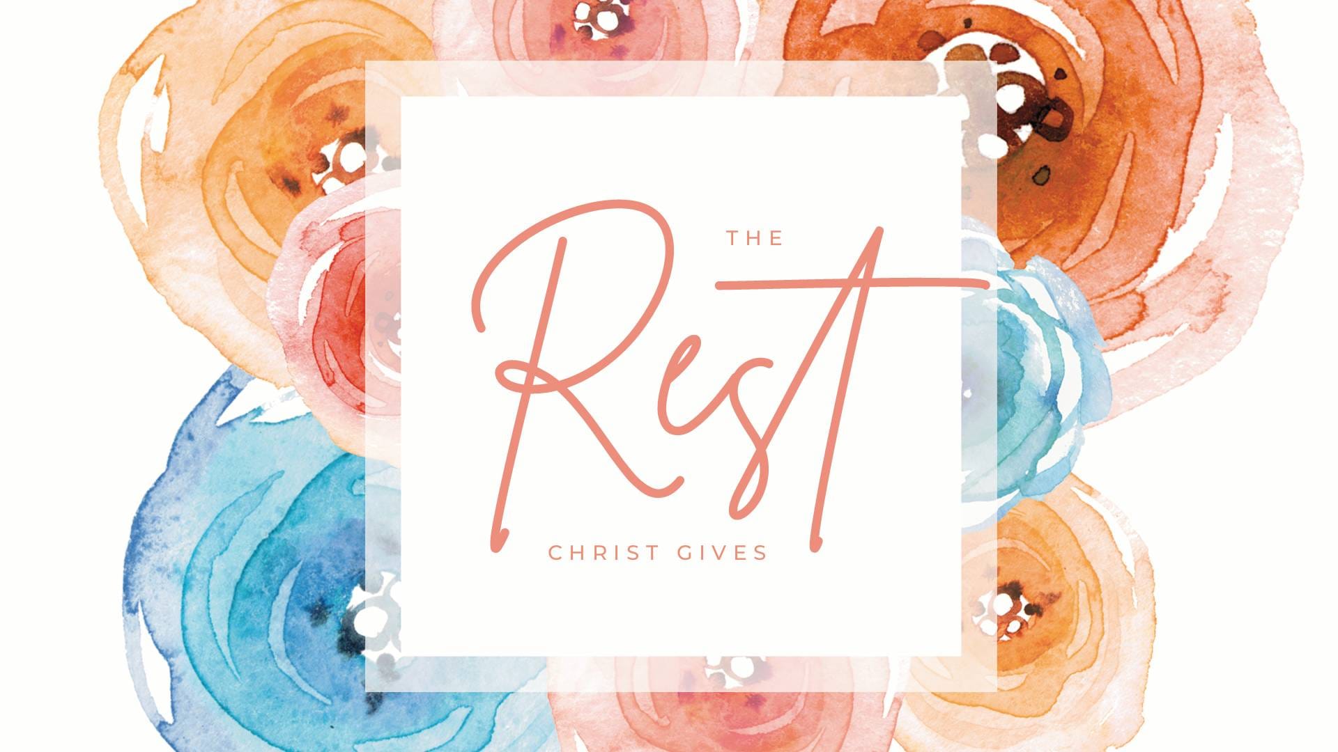The Rest Christ Gives