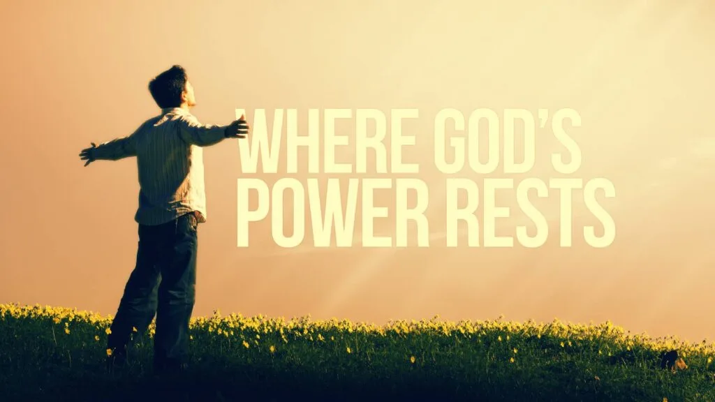 Where God's Power Rests